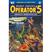 Operator 5 #27: Patriots’’ Death Battalion