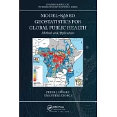 Model-Based Geostatistics for Global Public Health: Methods and Applications