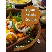 Vegan Salad Recipes, Salads That Inspire: A Cookbook of Creative Salads