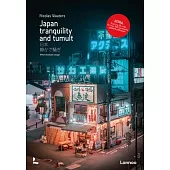 Japan: Tranquility and Tumult