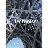 Tectonism: Architecture for the 21st Century