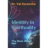 Identity in Spirituality: The Book About Self