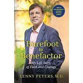 Barefoot to Benefactor: My Life Story of Faith and Courage