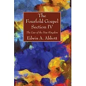 The Fourfold Gospel; Section IV