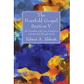 The Fourfold Gospel; Section V