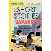 Short Stories in Japanese for Intermediate Learners: Read for Pleasure at Your Level, Expand Your Vocabulary and Learn Japanese the Fun Way!