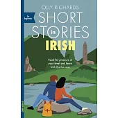 Short Stories in Irish for Beginners: Read for Pleasure at Your Level, Expand Your Vocabulary and Learn Irish the Fun Way!