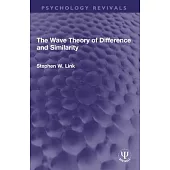 The Wave Theory of Difference and Similarity