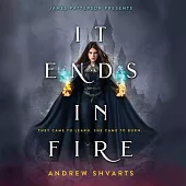 It Ends in Fire Lib/E