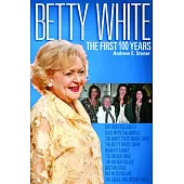 Betty White: The First 100 Years