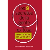 Los 9 Secretos de la Gente Exitosa (Nine Things Successful People Do Differently Spanish Edition)