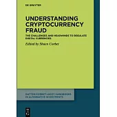 Understanding Cryptocurrency Fraud: The Challenges and Headwinds to Regulate Digital Currencies