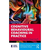 Cognitive Behavioural Coaching in Practice: An Evidence Based Approach