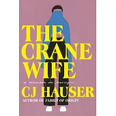 The Crane Wife: And Other Essays