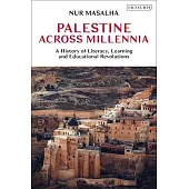 Palestine Across Millennia: A History of Literacy, Learning and Educational Revolutions