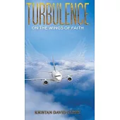 Turbulence on the Wings of Faith