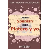 Learn Spanish with Platero y yo: Interlinear Spanish to English