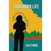 Lockdown LIfe: A Rollercoaster Of Emotions