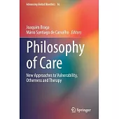 Philosophy of Care: New Approaches to Vulnerability, Otherness and Therapy