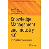 Knowledge Management and Industry 4.0: New Paradigms for Value Creation