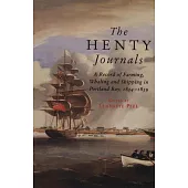 The Henty Journals: A Record of Farming, Whaling and Shipping in Portland Bay 1834-1839