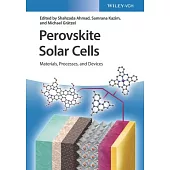 Perovskite Solar Cells: Materials, Processes, and Devices