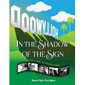In the Shadow of the Sign - My Life in Pictures