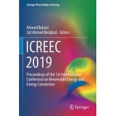 Icreec 2019: Proceedings of the 1st International Conference on Renewable Energy and Energy Conversion