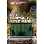 Digital Performance in Everyday Life