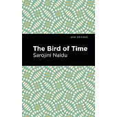 The Bird of Time: Songs of Life, Death & the Spring