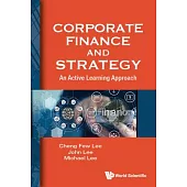 Corporate Finance and Strategy: An Active Learning Approach