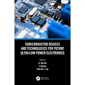 Semiconductor Devices and Technologies for Future Ultra Low Power Electronics