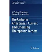 The Carbonic Anhydrases: Current and Emerging Therapeutic Targets