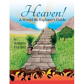 ’’Heaven! A Would-Be Explorer’’s Guide.’’: ’’Heaven!’’