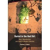 Buried in the Red Dirt: Race, Reproduction, and Death in Modern Palestine