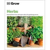 Grow Herbs: Essential Know-How and Expert Advice for Gardening Success