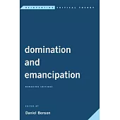 Domination and Emancipation: For a Revival of Social Critique