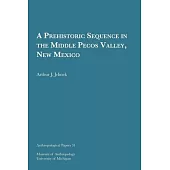 A Prehistoric Sequence in the Middle Pecos Valley, New Mexico, 31