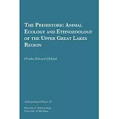 The Prehistoric Animal Ecology and Ethnozoology of the Upper Great Lakes Region, 29