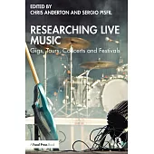 Researching Live Music: Gigs, Tours, Concerts and Festivals