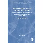 Deculturalization and the Struggle for Equality: A Brief History of the Education of Dominated Cultures in the United States