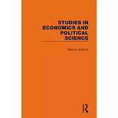 Studies in Economics and Political Science: 13 Volume Set