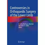 Controversies in Orthopaedic Surgery of the Lower Limb