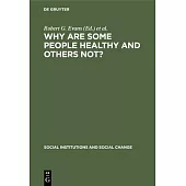 Why Are Some People Healthy and Others Not?