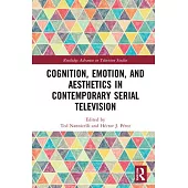 Cognition, Emotion, and Aesthetics in Contemporary Serial Television