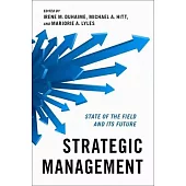 Strategic Management: State of the Field and Its Future