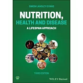 Nutrition, Health and Disease: A Lifespan Approach