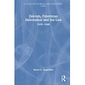 Zionism, Palestinian Nationalism and the Law: 1939-1948