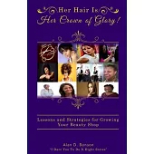 Her Hair Is Her Crown of Glory!: Lessons and Strategies for Growing Your Beauty Shop