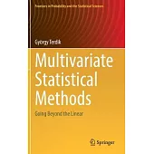 Multivariate Statistical Methods: Going Beyond the Linear